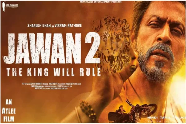 शाहरुख खान और एटली की फिल्म जवान 2 को लेकर चर्चाओं का प्रतिनिधित्व करता फिल्म पोस्टर